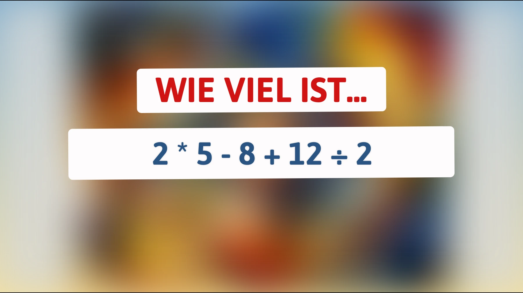 Können Sie das knackige Rätsel lösen, das nur 1% der Bevölkerung richtig beantwortet? Testen Sie Ihr mathematisches Genie!"