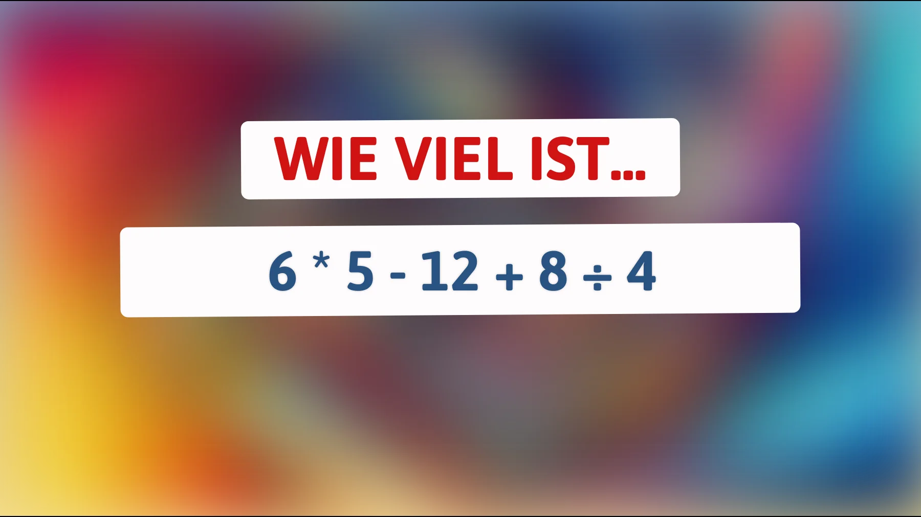 Nur 1 von 100 Menschen kann dieses mathematische Rätsel in 30 Sekunden lösen! Bist du einer von ihnen?"