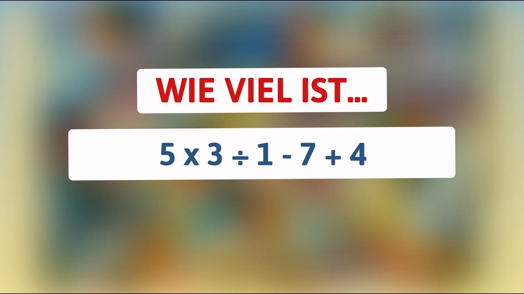 "Nur Genies können es: Kannst du dieses einfache Mathe-Rätsel lösen?""