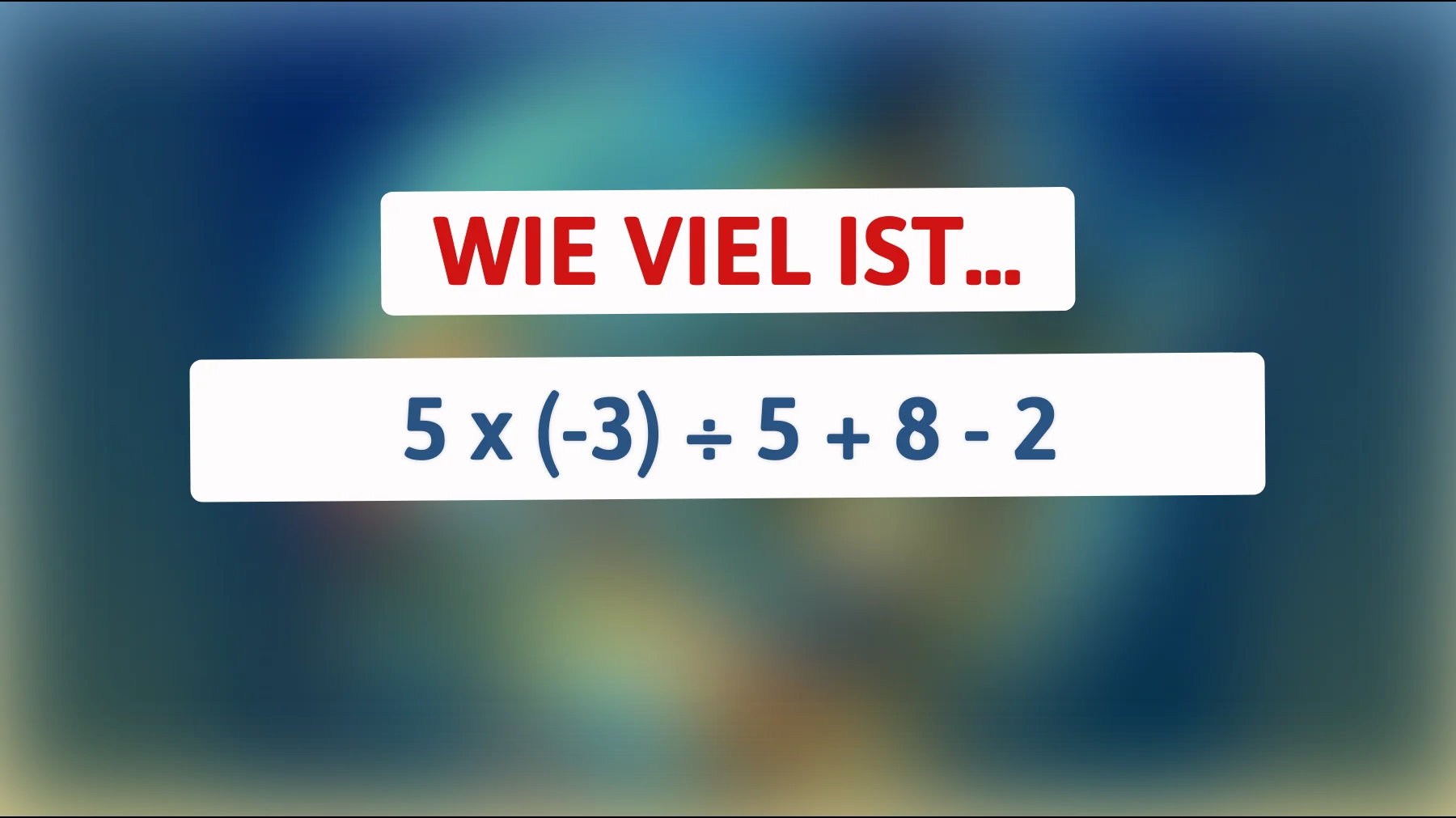 Nur 1% der Menschen können dieses einfache Rechenrätsel lösen: Bist du ein Mathe-Genie?"